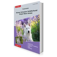 Buchcover Traumrasse: Weisser Schweizer Schäferhund